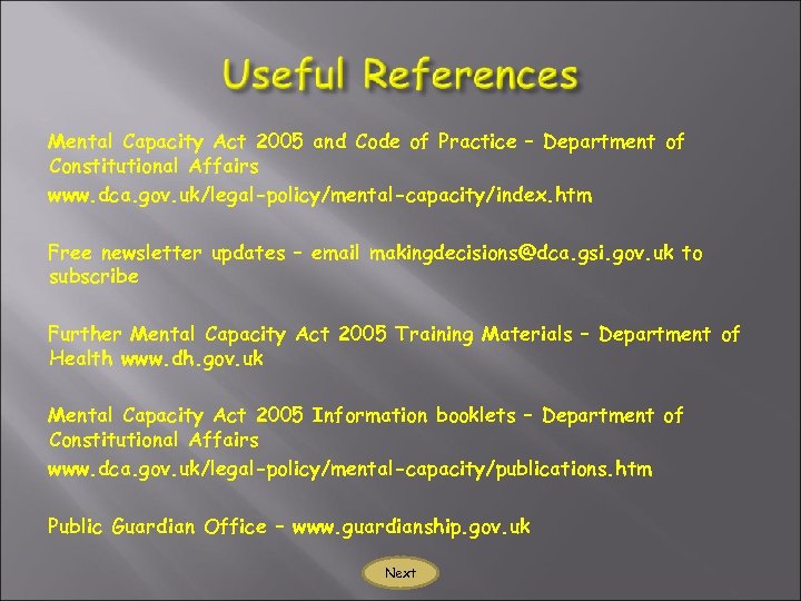Mental Capacity Act 2005 and Code of Practice – Department of Constitutional Affairs www.