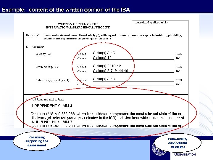 Example: content of the written opinion of the ISA Reasoning supporting the assessment Patentability