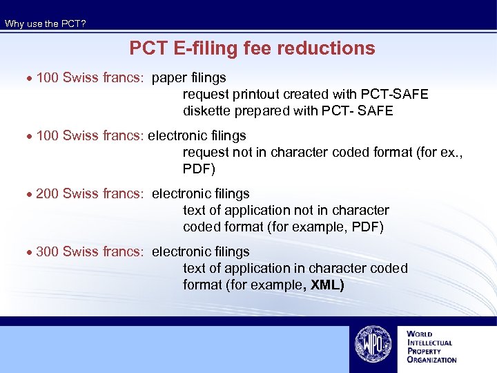 Why use the PCT? PCT E-filing fee reductions · 100 Swiss francs: paper filings