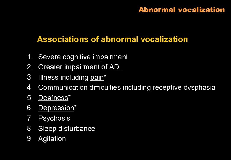 Abnormal vocalization Associations of abnormal vocalization 1. 2. 3. 4. 5. 6. 7. 8.