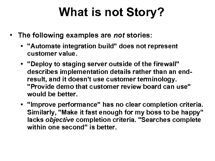 What is not Story? • The following examples are not stories: • 