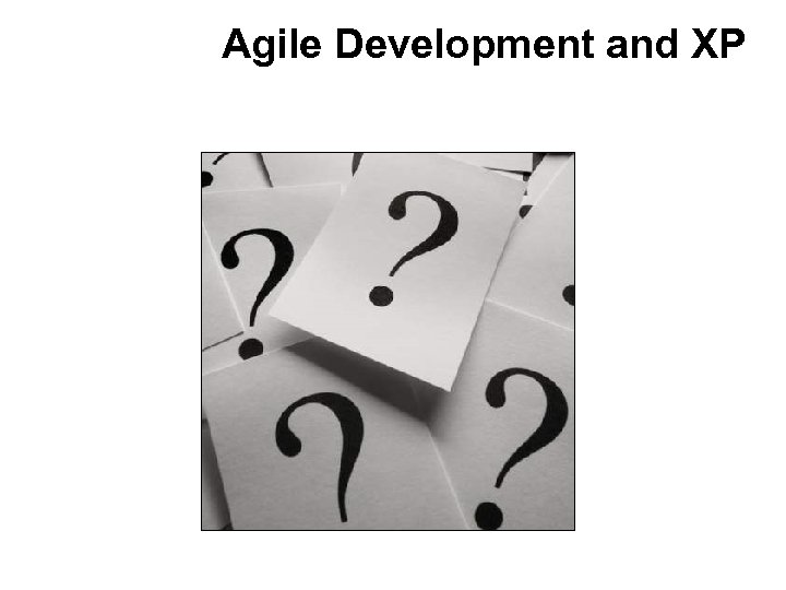 Agile Development and XP 