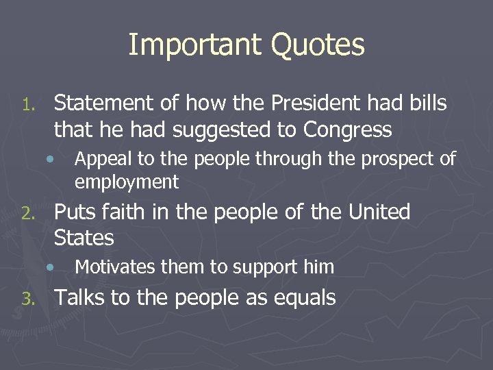 Important Quotes 1. Statement of how the President had bills that he had suggested