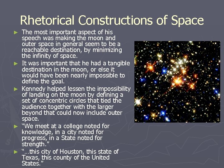 Rhetorical Constructions of Space ► ► ► The most important aspect of his speech