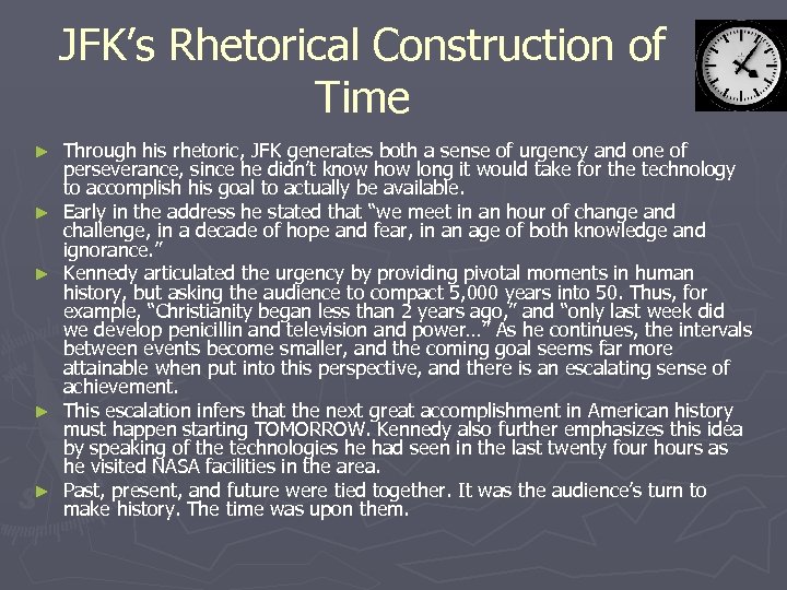 JFK’s Rhetorical Construction of Time ► ► ► Through his rhetoric, JFK generates both