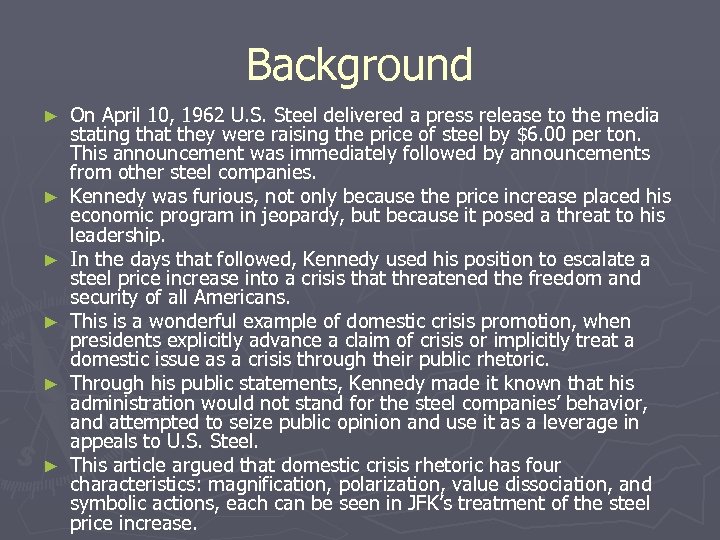 Background ► ► ► On April 10, 1962 U. S. Steel delivered a press