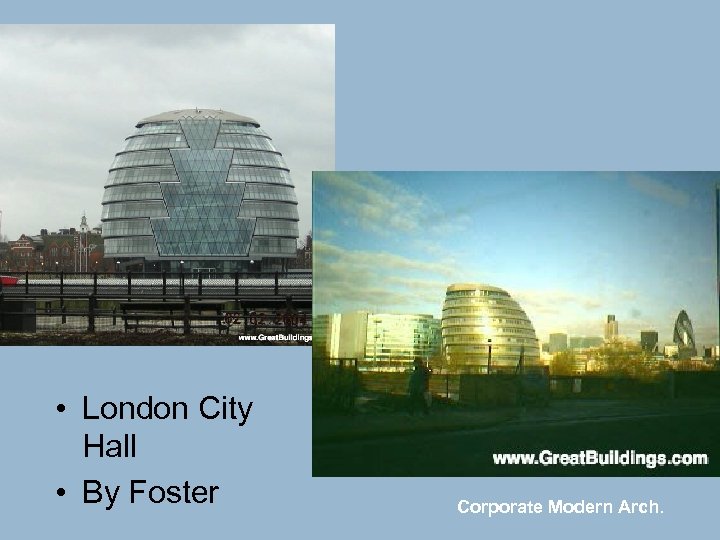  • London City Hall • By Foster Corporate Modern Arch. 