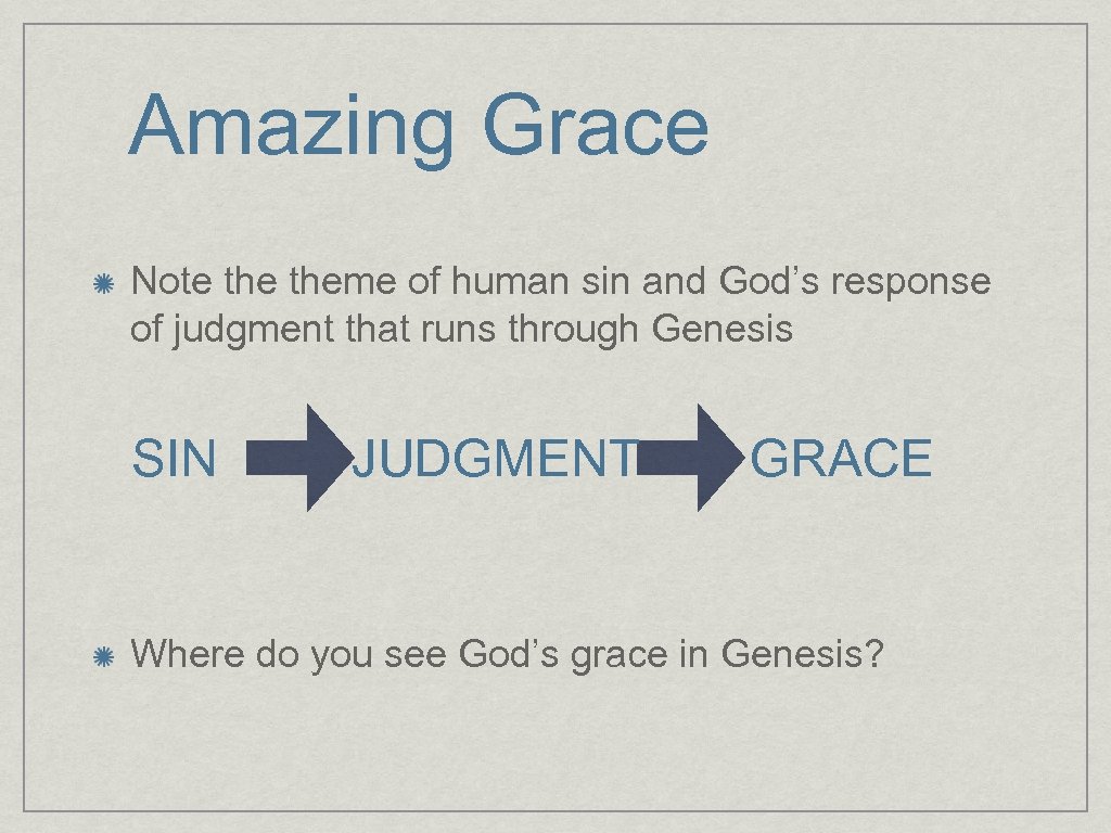 Amazing Grace Note theme of human sin and God’s response of judgment that runs