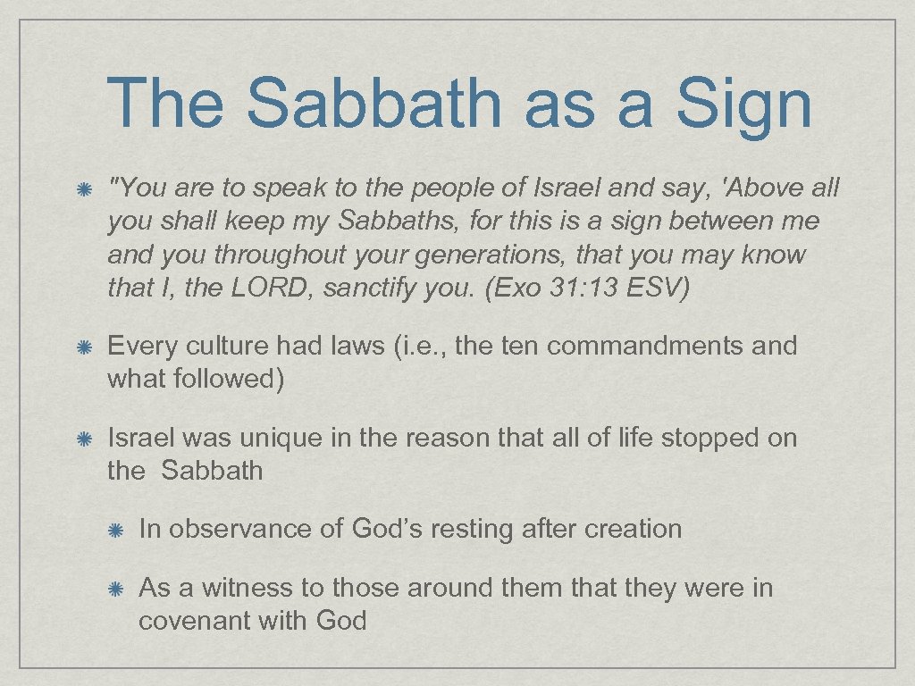The Sabbath as a Sign "You are to speak to the people of Israel