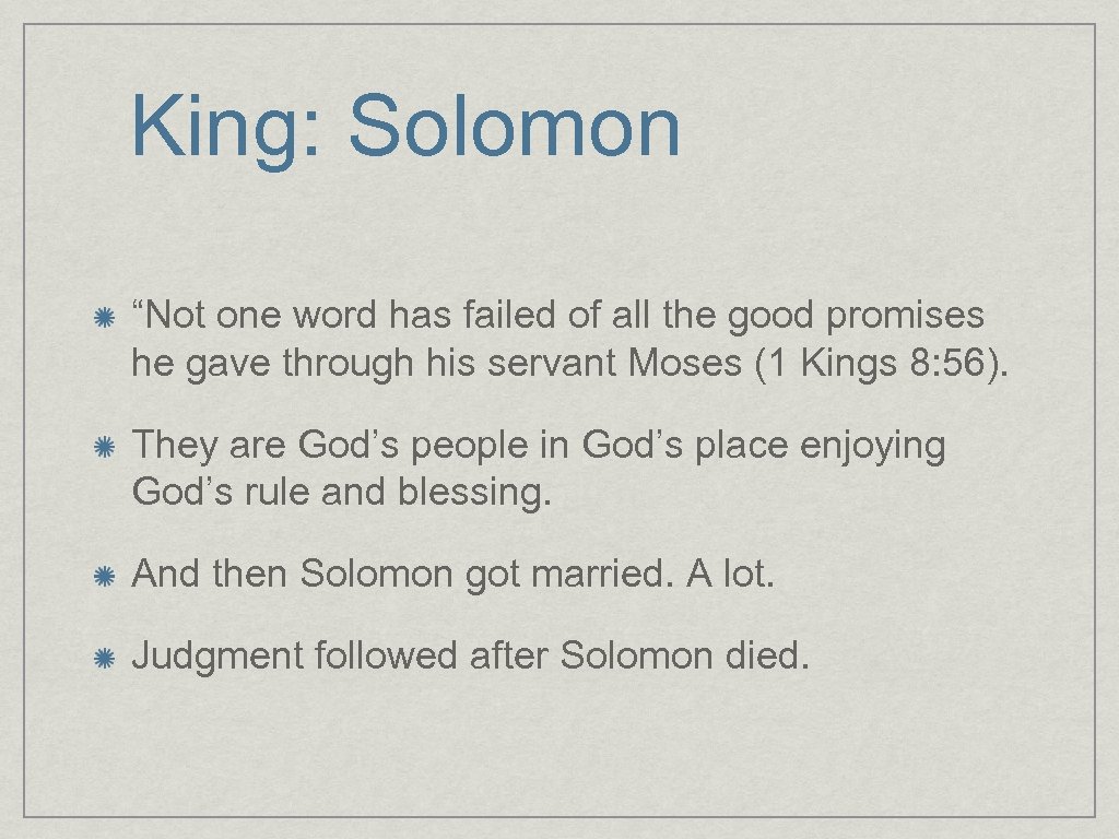 King: Solomon “Not one word has failed of all the good promises he gave