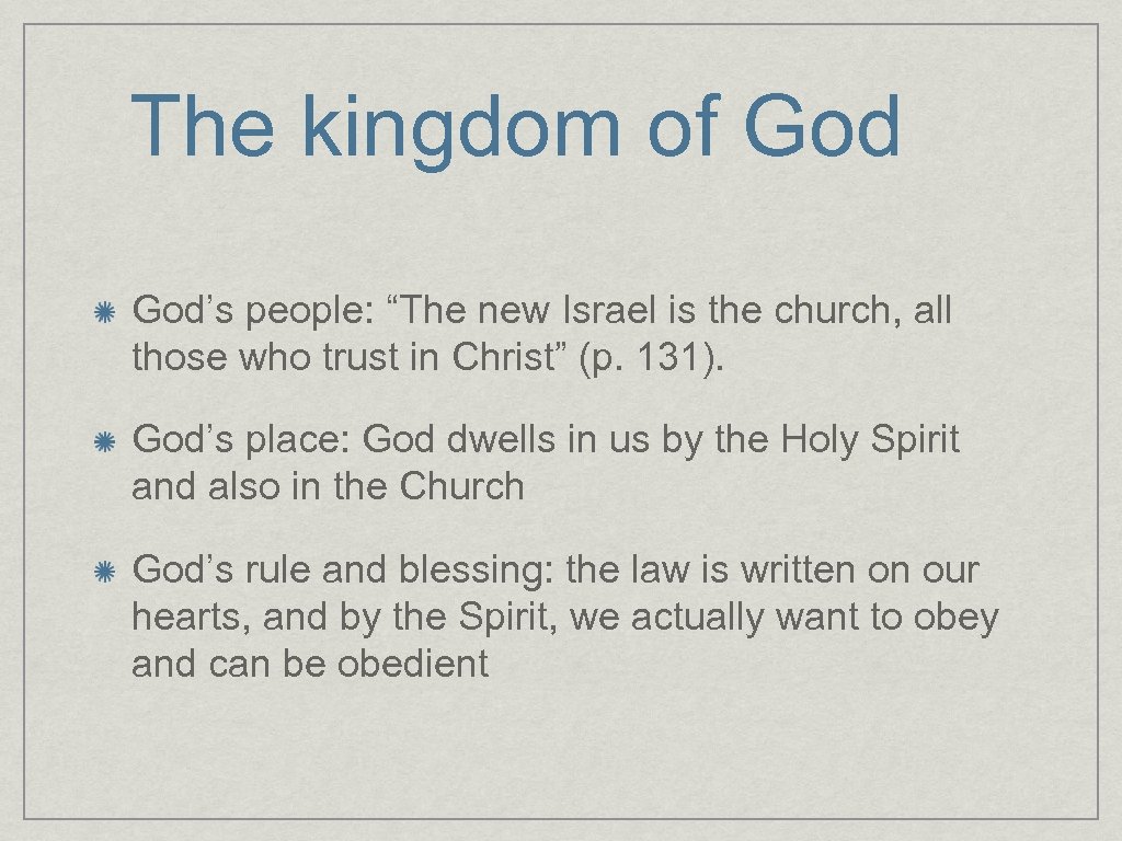 The kingdom of God’s people: “The new Israel is the church, all those who
