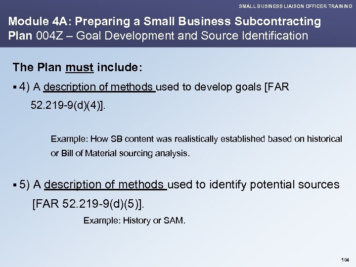 SMALL BUSINESS LIAISON OFFICER TRAINING Module 4 A: Preparing a Small Business Subcontracting Plan