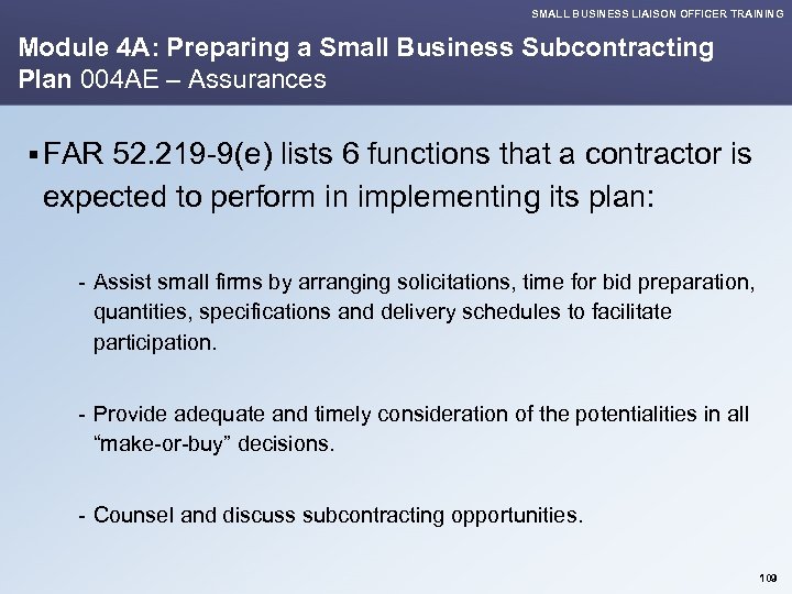 SMALL BUSINESS LIAISON OFFICER TRAINING Module 4 A: Preparing a Small Business Subcontracting Plan