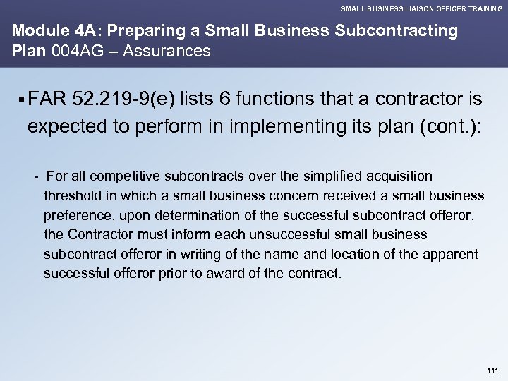 SMALL BUSINESS LIAISON OFFICER TRAINING Module 4 A: Preparing a Small Business Subcontracting Plan