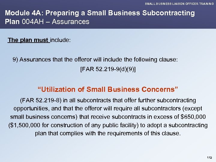SMALL BUSINESS LIAISON OFFICER TRAINING Module 4 A: Preparing a Small Business Subcontracting Plan