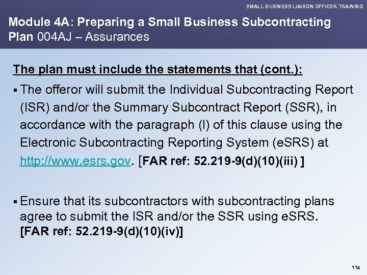 SMALL BUSINESS LIAISON OFFICER TRAINING Module 4 A: Preparing a Small Business Subcontracting Plan