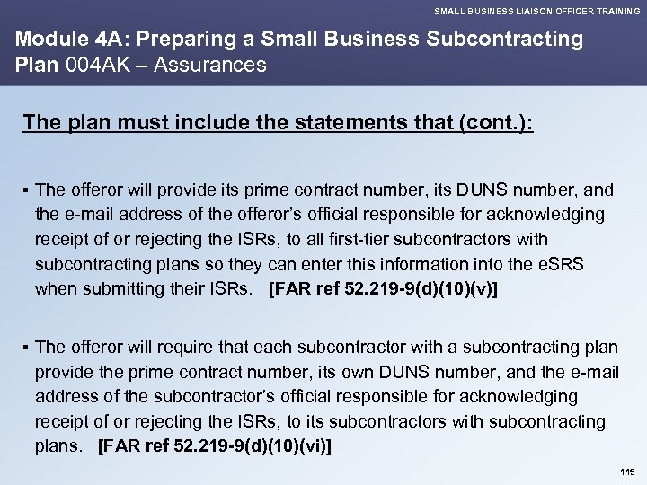 SMALL BUSINESS LIAISON OFFICER TRAINING Module 4 A: Preparing a Small Business Subcontracting Plan