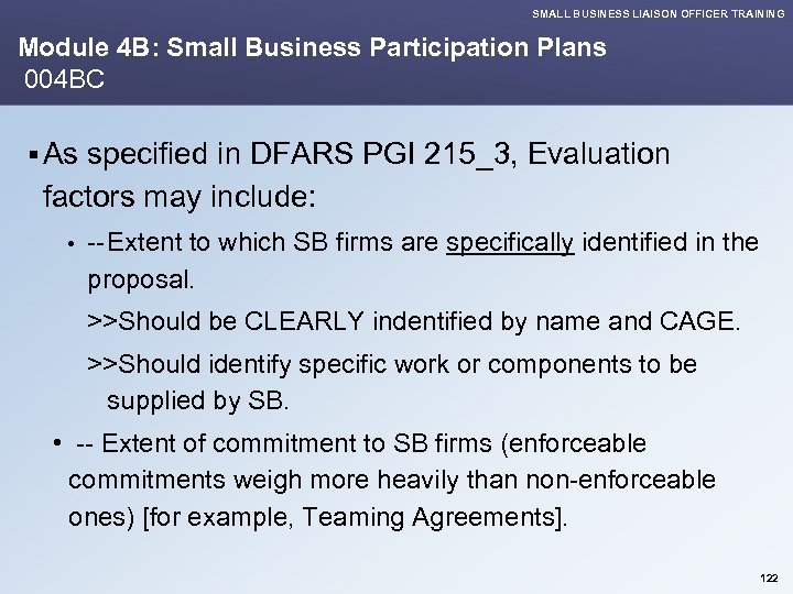 SMALL BUSINESS LIAISON OFFICER TRAINING Module 4 B: Small Business Participation Plans 004 BC