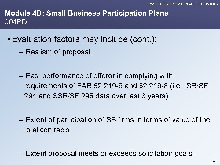 SMALL BUSINESS LIAISON OFFICER TRAINING Module 4 B: Small Business Participation Plans 004 BD