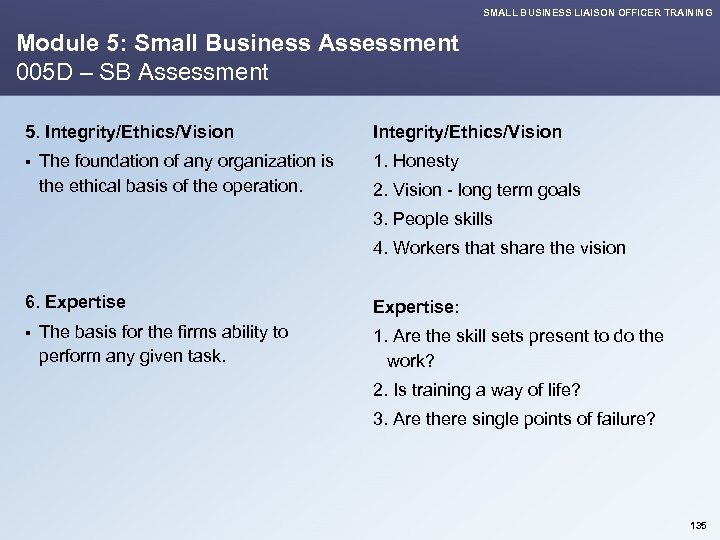 SMALL BUSINESS LIAISON OFFICER TRAINING Module 5: Small Business Assessment 005 D – SB