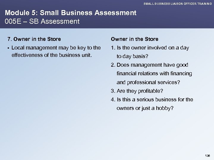 SMALL BUSINESS LIAISON OFFICER TRAINING Module 5: Small Business Assessment 005 E – SB