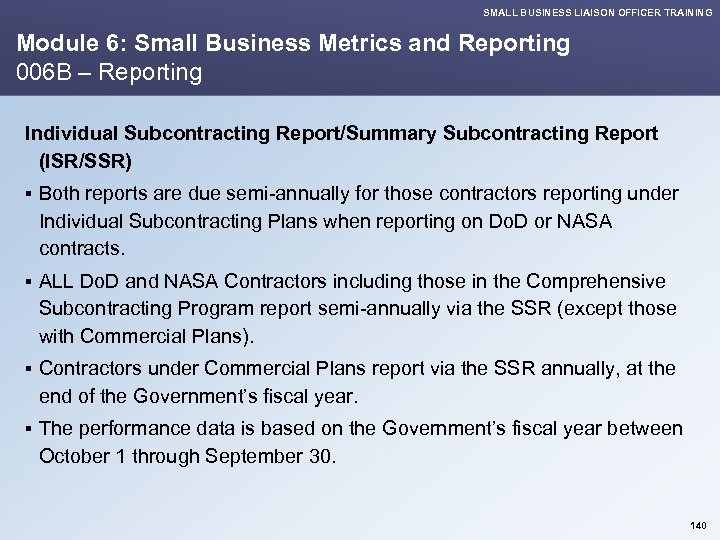 SMALL BUSINESS LIAISON OFFICER TRAINING Module 6: Small Business Metrics and Reporting 006 B