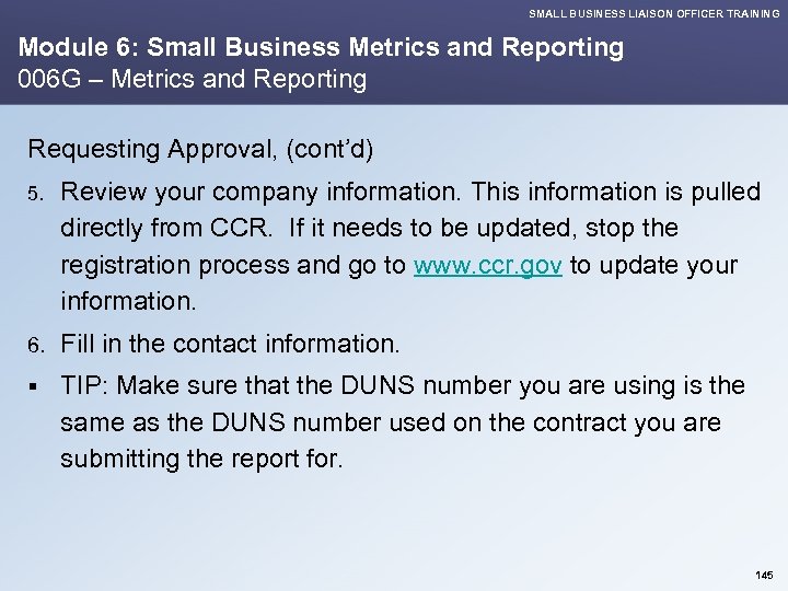 SMALL BUSINESS LIAISON OFFICER TRAINING Module 6: Small Business Metrics and Reporting 006 G