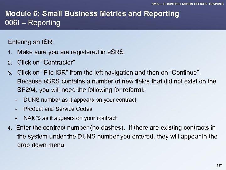 SMALL BUSINESS LIAISON OFFICER TRAINING Module 6: Small Business Metrics and Reporting 006 I