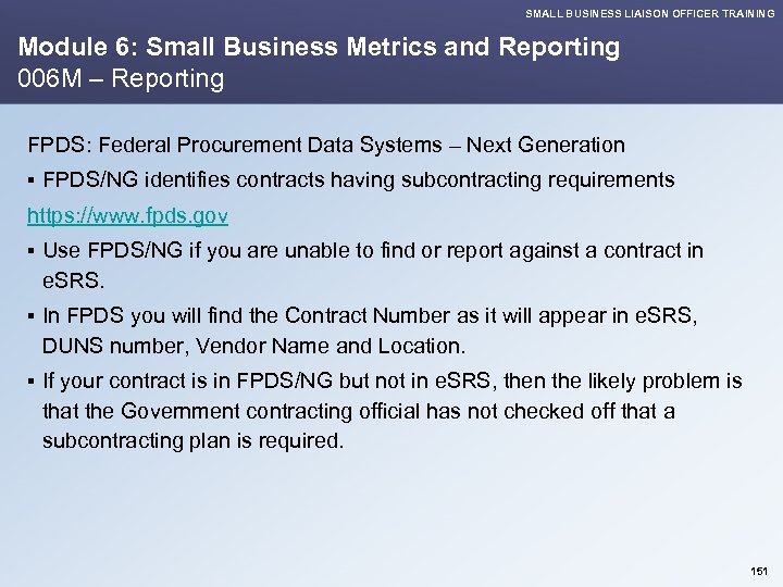 SMALL BUSINESS LIAISON OFFICER TRAINING Module 6: Small Business Metrics and Reporting 006 M