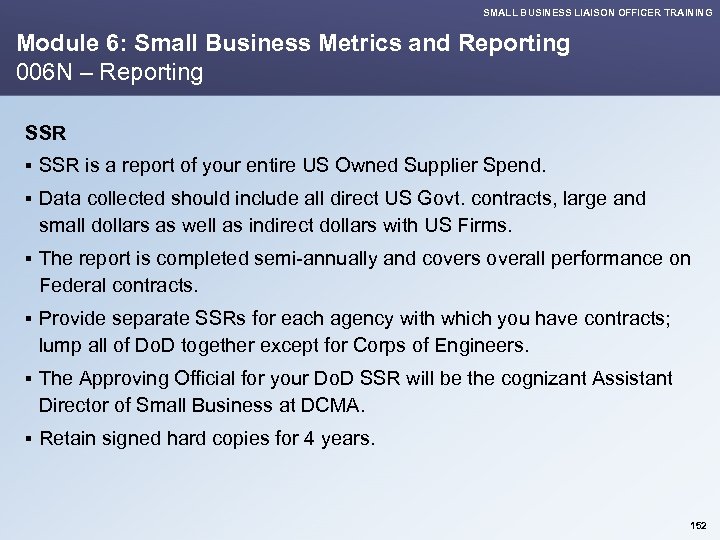 SMALL BUSINESS LIAISON OFFICER TRAINING Module 6: Small Business Metrics and Reporting 006 N