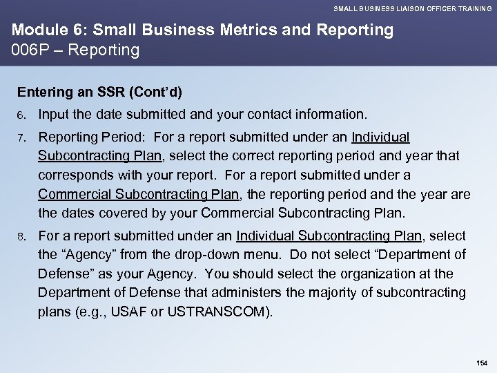SMALL BUSINESS LIAISON OFFICER TRAINING Module 6: Small Business Metrics and Reporting 006 P