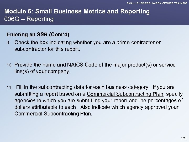 SMALL BUSINESS LIAISON OFFICER TRAINING Module 6: Small Business Metrics and Reporting 006 Q