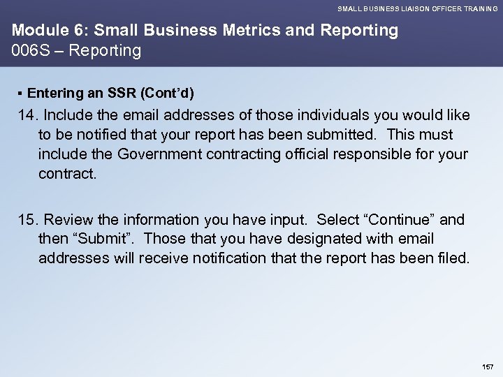 SMALL BUSINESS LIAISON OFFICER TRAINING Module 6: Small Business Metrics and Reporting 006 S