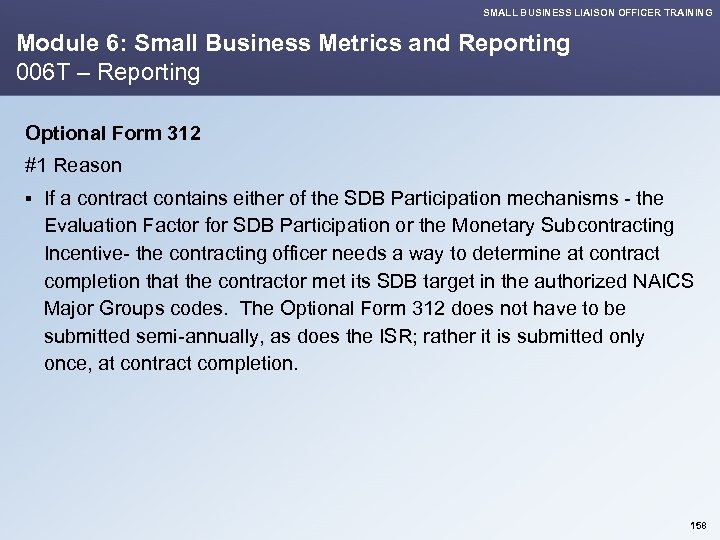 SMALL BUSINESS LIAISON OFFICER TRAINING Module 6: Small Business Metrics and Reporting 006 T