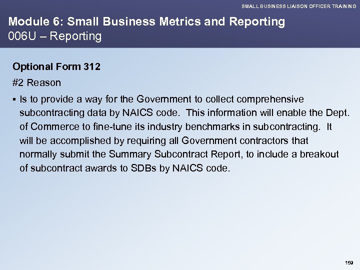 SMALL BUSINESS LIAISON OFFICER TRAINING Module 6: Small Business Metrics and Reporting 006 U