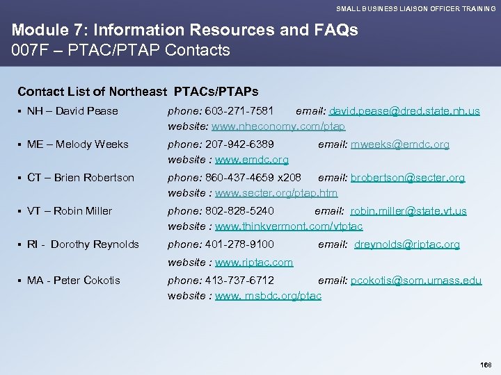 SMALL BUSINESS LIAISON OFFICER TRAINING Module 7: Information Resources and FAQs 007 F –