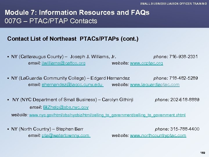 SMALL BUSINESS LIAISON OFFICER TRAINING Module 7: Information Resources and FAQs 007 G –