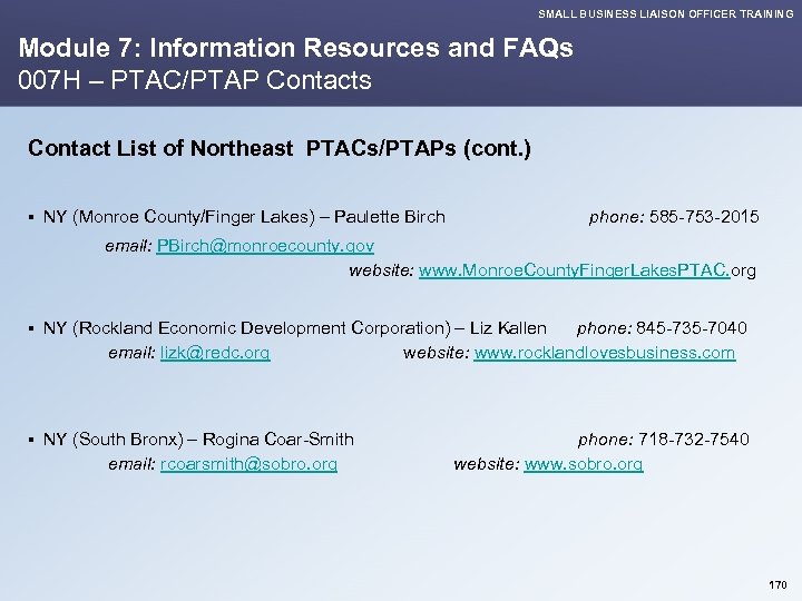 SMALL BUSINESS LIAISON OFFICER TRAINING Module 7: Information Resources and FAQs 007 H –