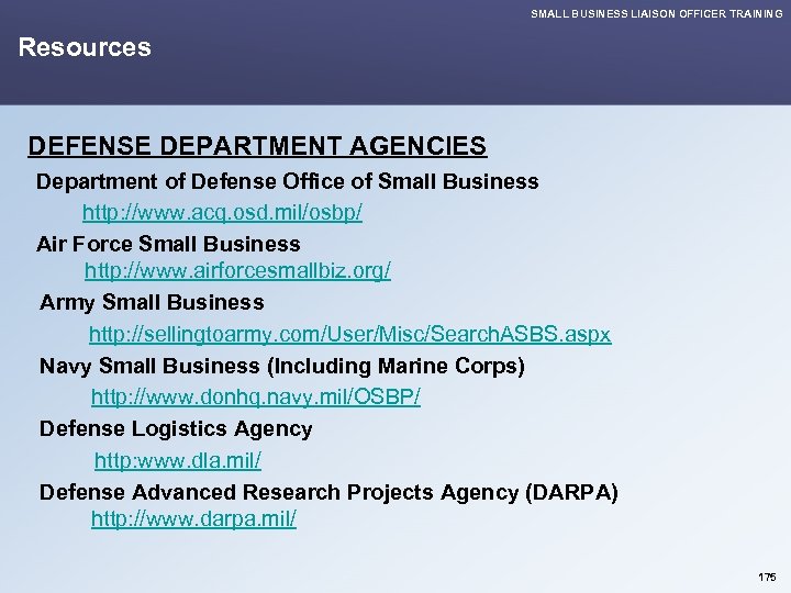SMALL BUSINESS LIAISON OFFICER TRAINING Resources DEFENSE DEPARTMENT AGENCIES Department of Defense Office of