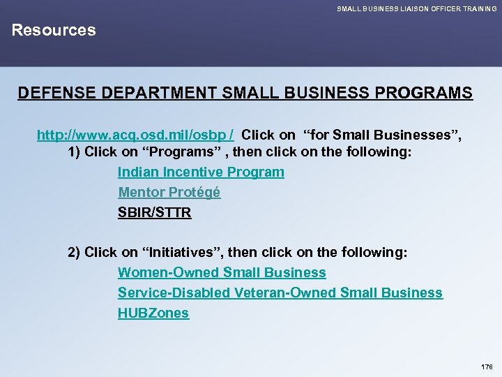 SMALL BUSINESS LIAISON OFFICER TRAINING Resources DEFENSE DEPARTMENT SMALL BUSINESS PROGRAMS http: //www. acq.