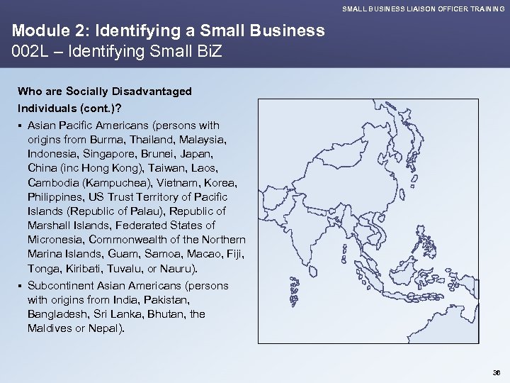 SMALL BUSINESS LIAISON OFFICER TRAINING Module 2: Identifying a Small Business 002 L –
