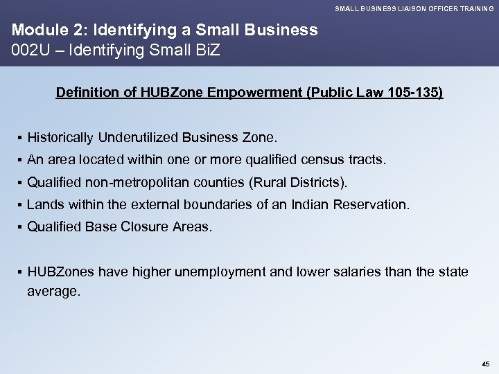 SMALL BUSINESS LIAISON OFFICER TRAINING Module 2: Identifying a Small Business 002 U –