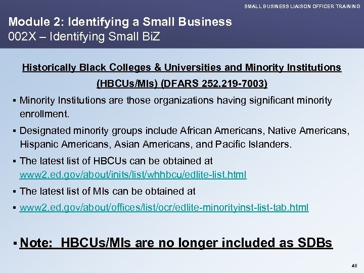 SMALL BUSINESS LIAISON OFFICER TRAINING Module 2: Identifying a Small Business 002 X –