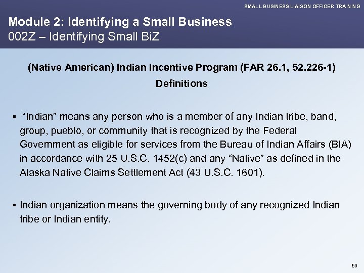 SMALL BUSINESS LIAISON OFFICER TRAINING Module 2: Identifying a Small Business 002 Z –