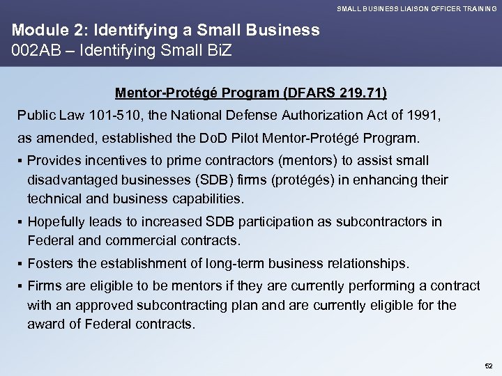 SMALL BUSINESS LIAISON OFFICER TRAINING Module 2: Identifying a Small Business 002 AB –