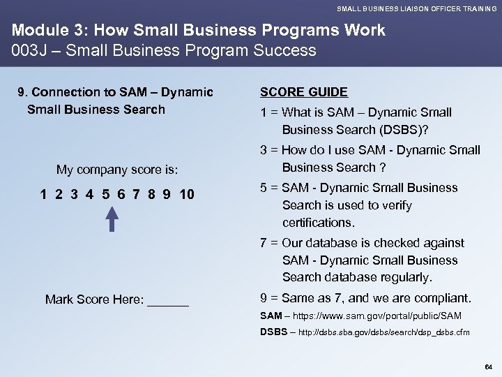 SMALL BUSINESS LIAISON OFFICER TRAINING Module 3: How Small Business Programs Work 003 J