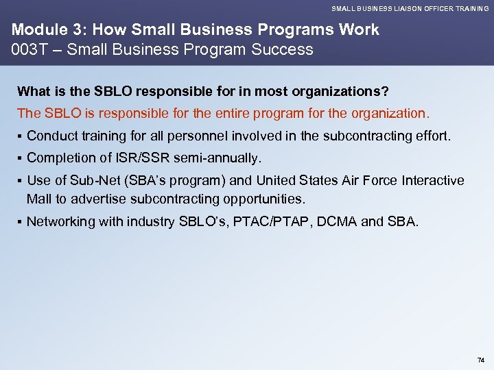 SMALL BUSINESS LIAISON OFFICER TRAINING Module 3: How Small Business Programs Work 003 T