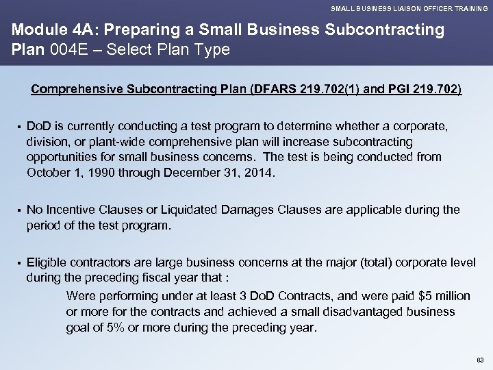 SMALL BUSINESS LIAISON OFFICER TRAINING Module 4 A: Preparing a Small Business Subcontracting Plan