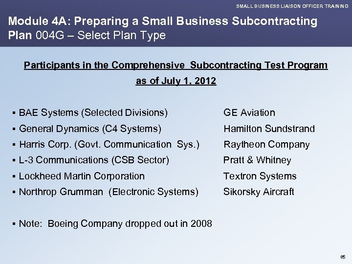 SMALL BUSINESS LIAISON OFFICER TRAINING Module 4 A: Preparing a Small Business Subcontracting Plan