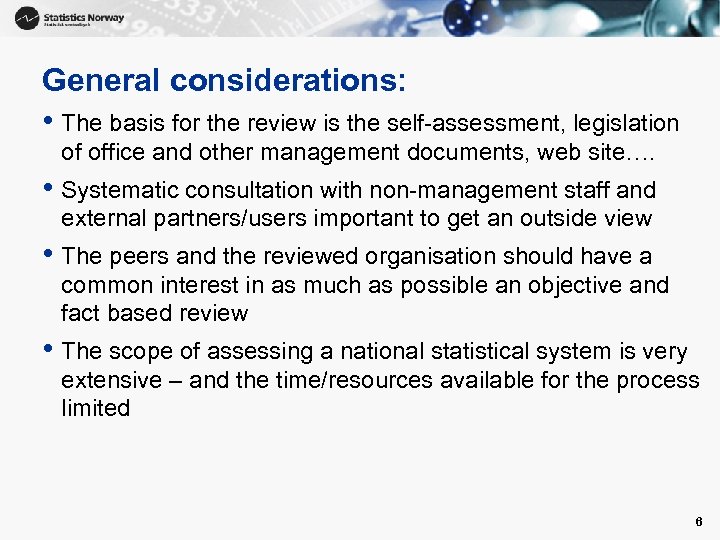General considerations: • The basis for the review is the self-assessment, legislation of office